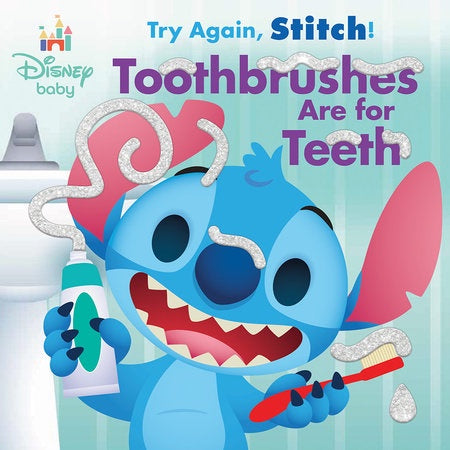 Try Again, Stitch: Toothbrushes Are for Teeth! Book