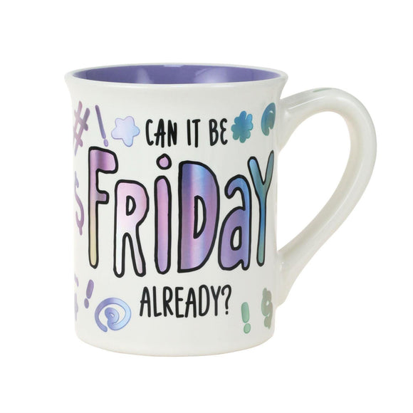 Can It Be Friday Mug