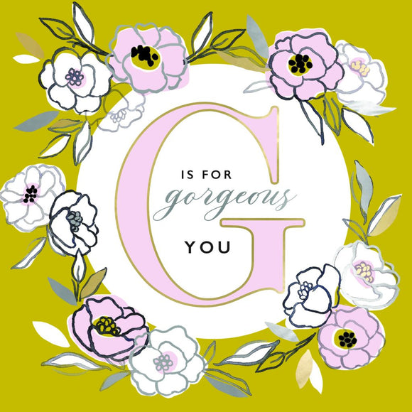 G Is For Gorgeous You Card