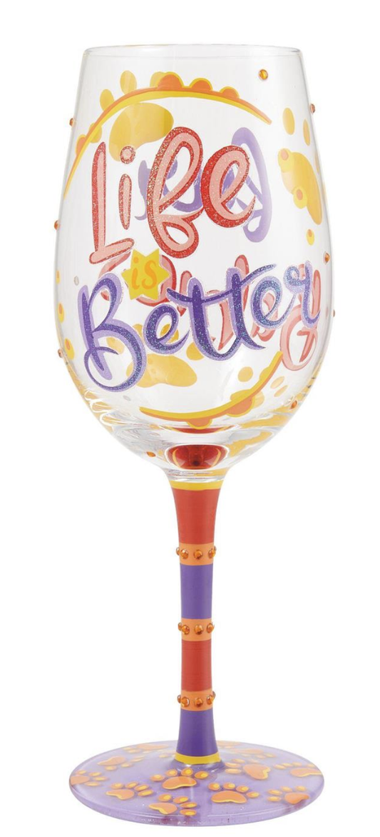 "Life is Better with Fur Babies" Wine Glass