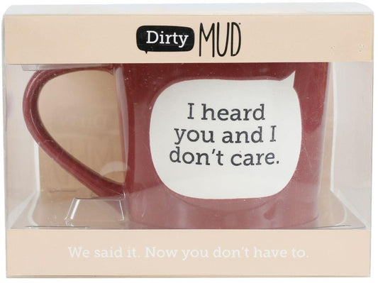 Dirty Mud Heard Don't Care Mug