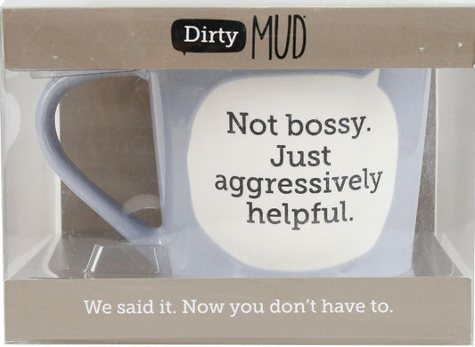 Dirty Mud Aggressive Bossy Mug