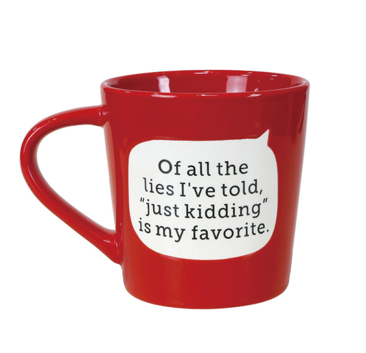 Dirty Mud Just Kidding Mug