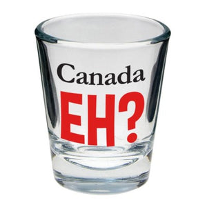 "Canada EH?" - Shot Glass