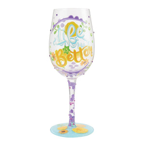 "Life is Better With Friends" Wine Glass