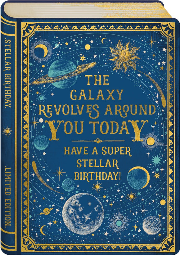 The Galaxy Revolves Around You Today Birthday Card